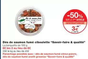 Savoir-Faire & Qualité - Dés De Saumon Fumé Ciboulette offre à 3€ sur Monop'