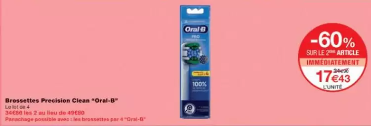 Oral-B - Brossettes Precision Clean offre à 17,43€ sur Monop'