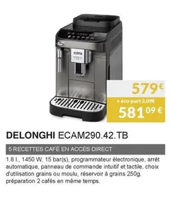 DeLonghi - Robot Expresso Broyeur ECAM290.42.TB  offre à 579€ sur Copra