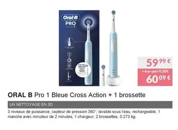Oral-B - Pro 1 Bleue Cross Action + 1 Brossette offre à 59,99€ sur Copra