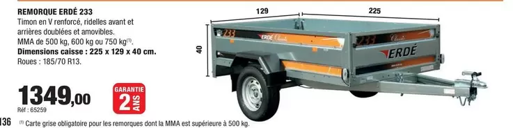 Erde - Remorque 233 offre à 1349€ sur Autobacs