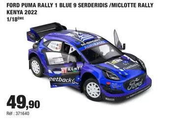 Ford Puma Rally 1 Blue 9 Serderidis/Miclotte Rally Kenya 2022 offre à 49,9€ sur Autobacs