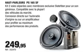 Focal - Haut-parleurs PS 165 SF offre à 249,95€ sur Autobacs