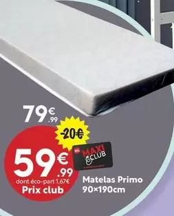 Matelas Primo offre à 79,99€ sur Maxi Bazar