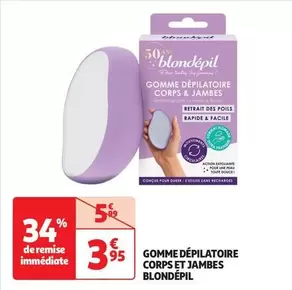 Blondépil - Gomme Dépilatoire Corps Et Jambes  offre à 3,95€ sur Auchan Hypermarché