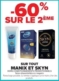Manix - Sur Tout  Et Skyn offre sur Cora