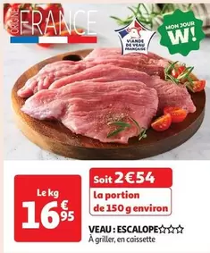 Veau: Escalope offre à 16,95€ sur Auchan Hypermarché