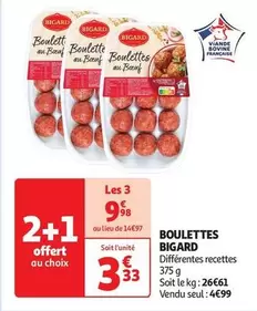 Bigard - Boulettes offre à 3,33€ sur Auchan Hypermarché