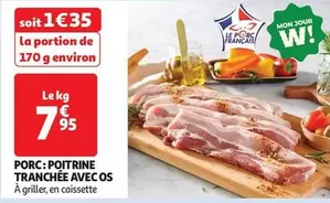 Porc: Poitrine Tranchée Avec Os offre à 7,95€ sur Auchan Hypermarché