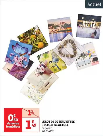 Actuel - Le Lot De 20 Serviettes 3 Plis 33 Cm offre à 1,49€ sur Auchan Hypermarché