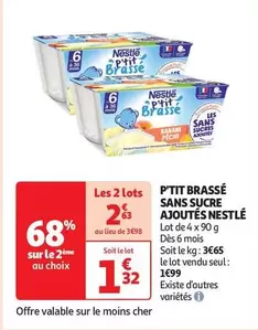 Nestlé - P'tit Brassé Sans Sucre Ajoutés offre à 1,99€ sur Auchan Hypermarché