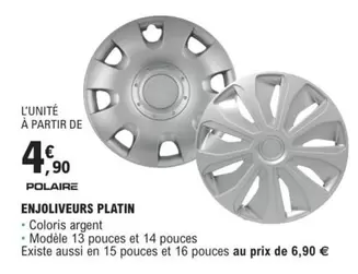 Polaire - Enjoliveurs Platin offre à 4,9€ sur E.Leclerc L'Auto