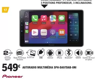 Pioneer - Autoradio Multimedia Sph-da97dab-uni offre à 549€ sur E.Leclerc L'Auto