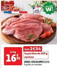 Veau: Escalope offre à 16,95€ sur Auchan Supermarché