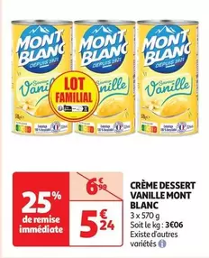 Mont blanc - Crème Dessert Vanille Mont Blanc offre à 5,24€ sur Auchan Supermarché