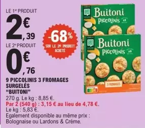 Buitoni - 9 Piccolinis 3 Fromages Surgelés offre à 2,39€ sur E.Leclerc