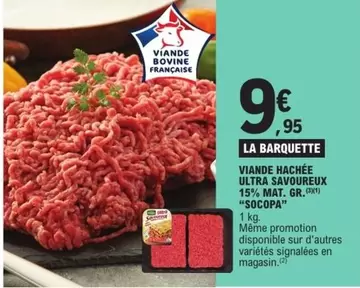 Socopa - Viande Hachée Ultra Savoureux 15% Mat. Gr. offre à 9,95€ sur E.Leclerc