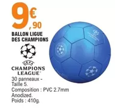 Ballon Ligue Des Champions offre à 9,9€ sur E.Leclerc