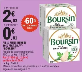 Boursin - Ail & Fines Herbes 39% Mat.Gr offre à 2,03€ sur E.Leclerc Express