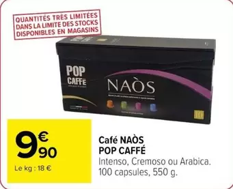 Café Naos Pop Caffe offre à 9,9€ sur Cora