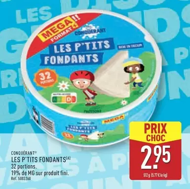 Mega - Les P'tits Fondants offre à 2,95€ sur Aldi