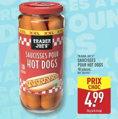 Trader Joe's - Saucisses Pour Hot Dogs offre à 4,99€ sur Aldi