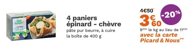 Picard - 4 Paniers Épinard - Chèvre offre à 3,6€ sur Picard