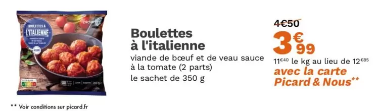 Picard - Boulettes À L'Italienne offre à 3,99€ sur Picard