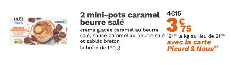 Picard - Mini-Pots Caramel Beurre Salé offre à 3,75€ sur Picard