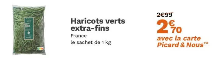 Picard - Haricots Verts Extra-Fins offre à 2,7€ sur Picard