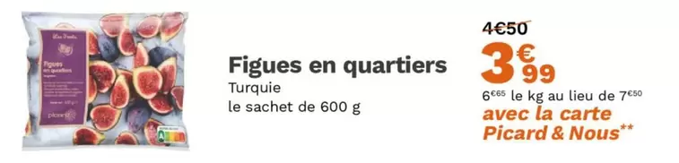 Figues En Quartiers offre à 3,99€ sur Picard