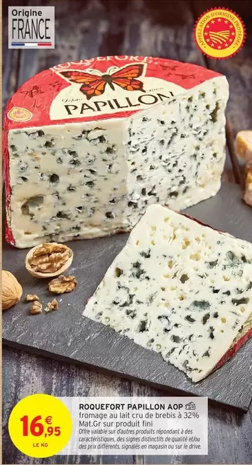 Papillon - Roquefort  AOP offre à 16,95€ sur Intermarché Hyper