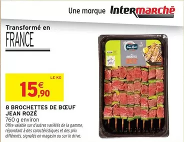 Jean Rozé - 8 Brochettes De Bœuf offre à 15,9€ sur Intermarché Hyper