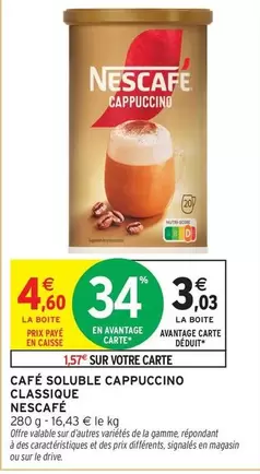 Nescafé - Café Soluble Cappuccino offre à 4,6€ sur Intermarché Hyper