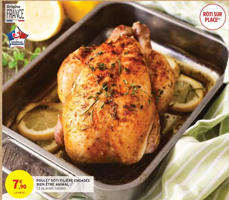Poulet Roti Filiere Engagée Bien Être Animal offre à 7,9€ sur Intermarché Hyper
