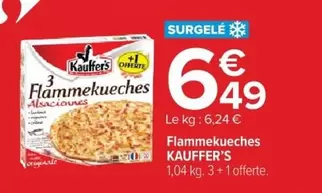 Kauffer'S - Flammekueches offre à 6,49€ sur Cora