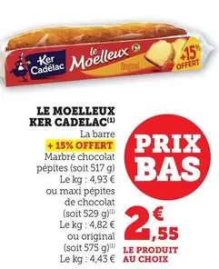 Ker Cadelac - Le Moelleux offre à 2,55€ sur Bi1
