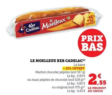 Ker Cadelac - Le Moelleux offre à 2,55€ sur Bi1