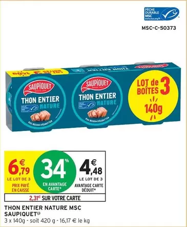 Saupiquet - Thon Entier Nature Msc offre à 6,79€ sur Intermarché Express