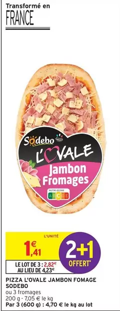 Sodebo - Pizza L'Ovale Jambon Fomage offre à 1,41€ sur Intermarché Express