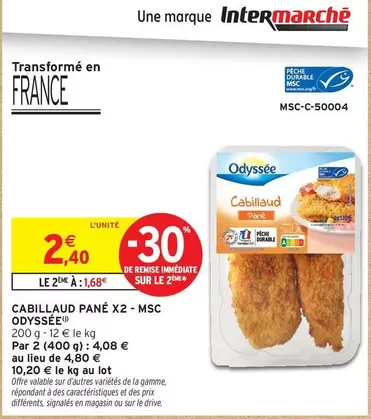 Odyssée - Cabillaud Pane X2 Msc offre à 2,4€ sur Intermarché Express