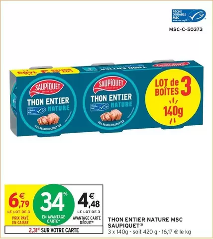 Saupiquet - Thon Entier Nature Msc offre à 6,79€ sur Intermarché Express