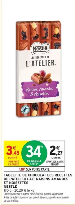 Nestlé - Tablette De Chocolat Les Recettes De L'Atelier offre à 3,45€ sur Intermarché Contact