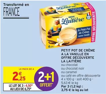 La Laitière - Petit Pot De Crème A La Vanille En Offre Découverte offre à 2,25€ sur Intermarché Contact