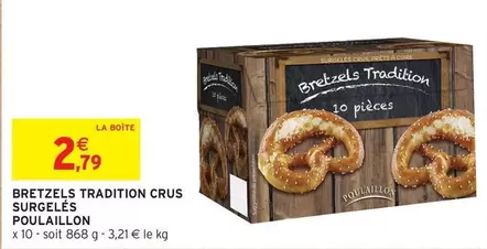 Poulaillon - Bretzels Tradition Crus Surgeles offre à 2,79€ sur Intermarché Contact