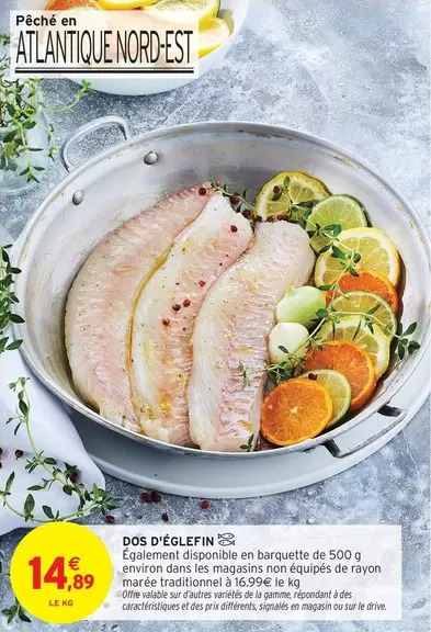 Dos D'églefin offre à 14,89€ sur Intermarché