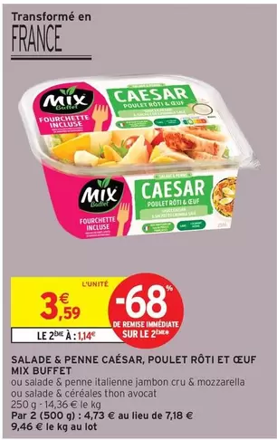 Mix - Salade & Penne Caesar, Poulet Rôti Et Cpu offre à 3,59€ sur Intermarché