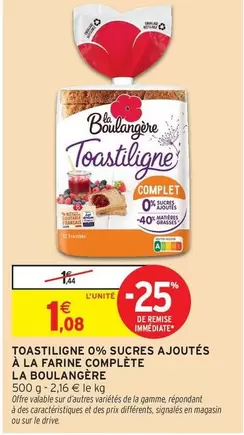 La Boulangére - Toastilige 0% Sucres Ajoutés À La Farine Complète offre à 1,08€ sur Intermarché