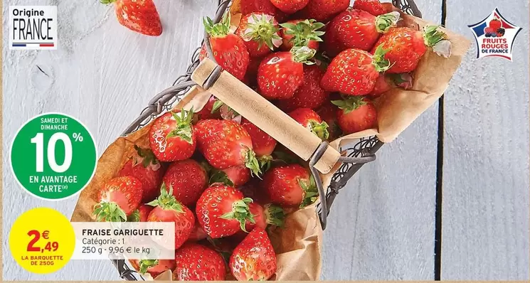 Fraise Gariguette offre à 2,49€ sur Intermarché