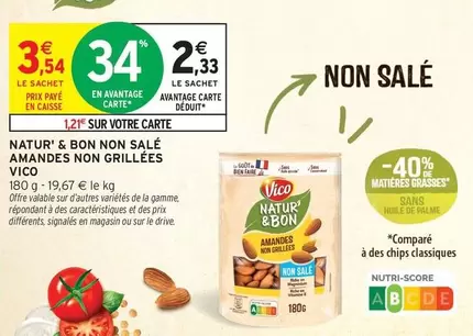 Vico - Natur' & Bon Non Salé Amandes Non Grillées offre à 2,33€ sur Intermarché